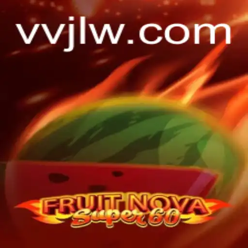 Exploring FruitNovaSuper60: An Engaging Game of Strategy and Fun