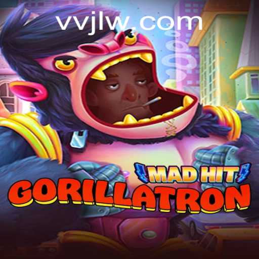 MadHitGorillatron: The Ultimate Gaming Experience with vvjl