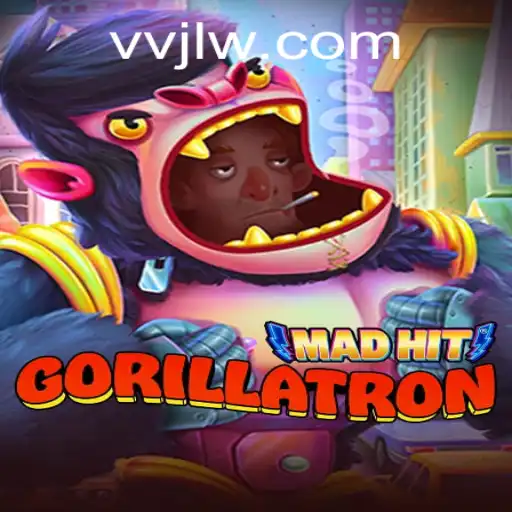 MadHitGorillatron: The Ultimate Gaming Experience with vvjl